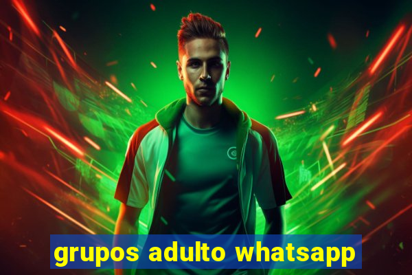 grupos adulto whatsapp